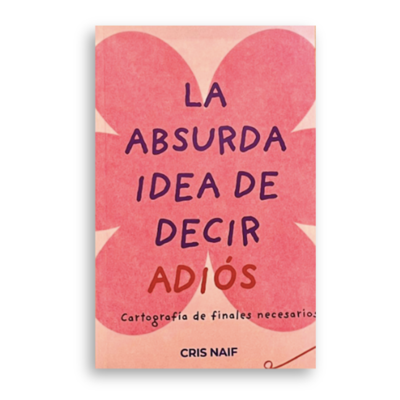 La absurda idea de decir adiós