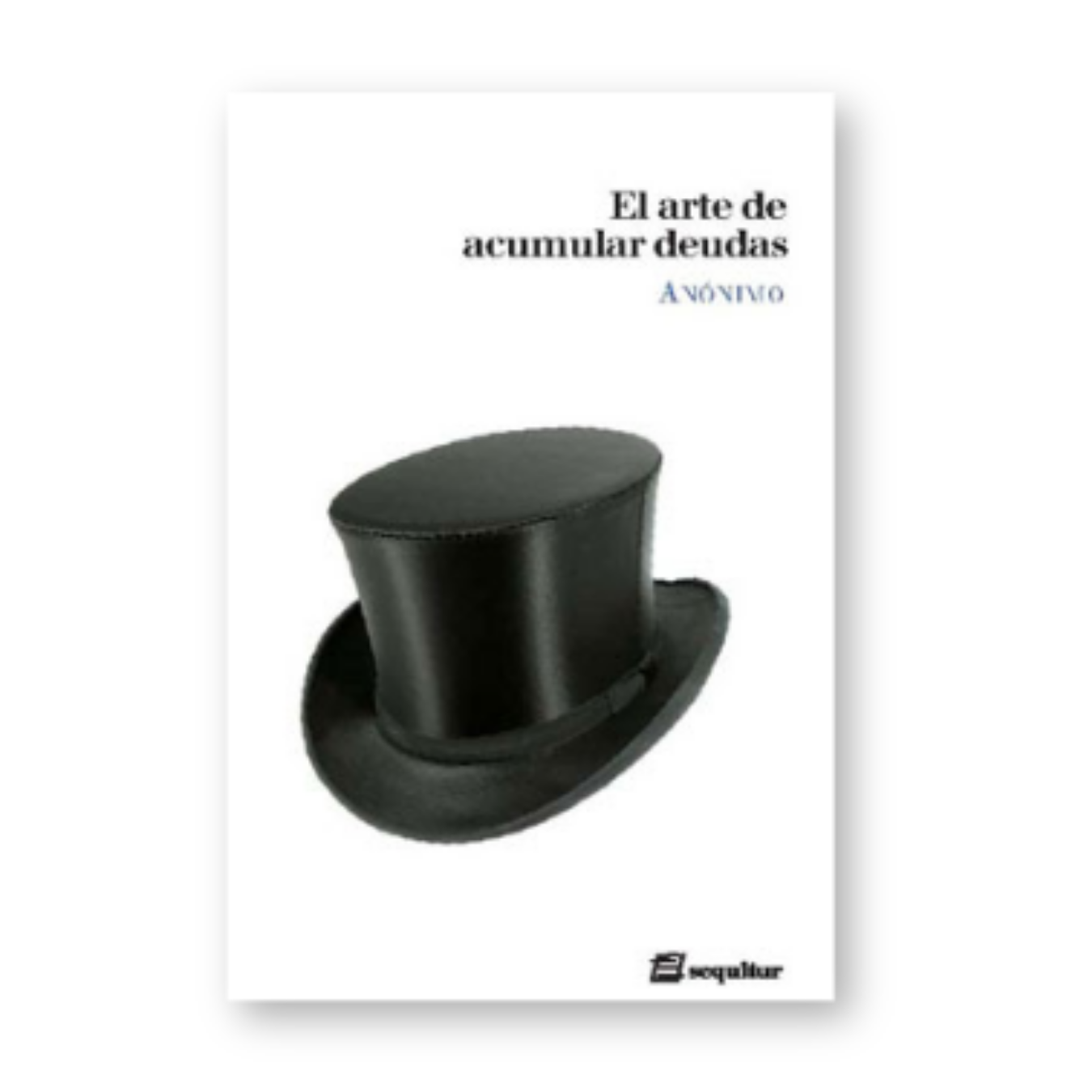 El arte de acumular deudas