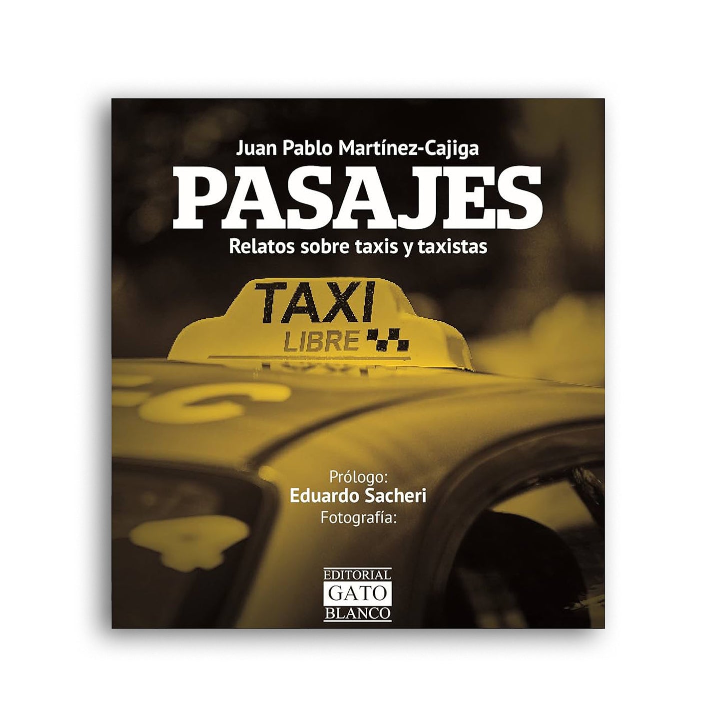 Pasajes: Relatos de taxis y de taxistas