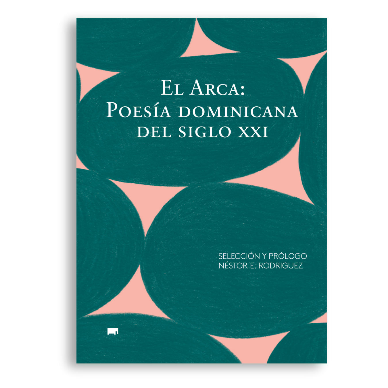 El arca: poesía dominicana del siglo xxi
