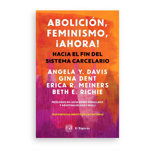 Abolición, feminismo, ¡ahora!