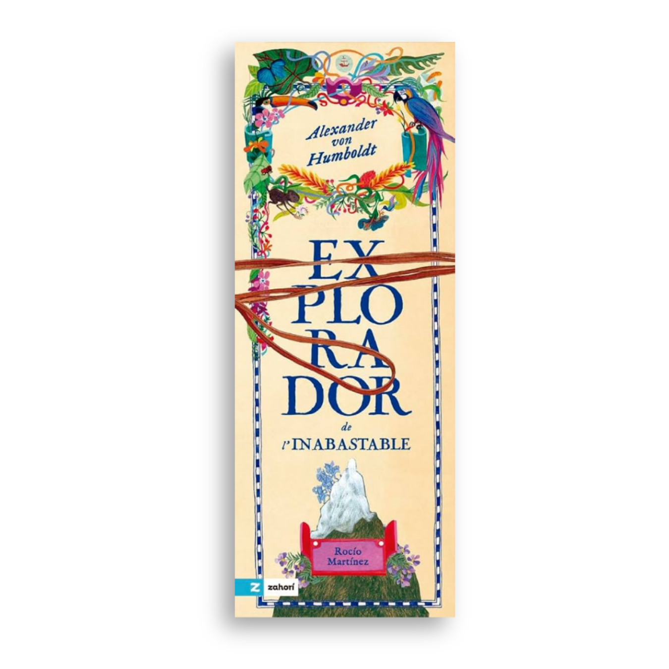 Alexander Von Humboldt. Explorador de lo inalcanzable