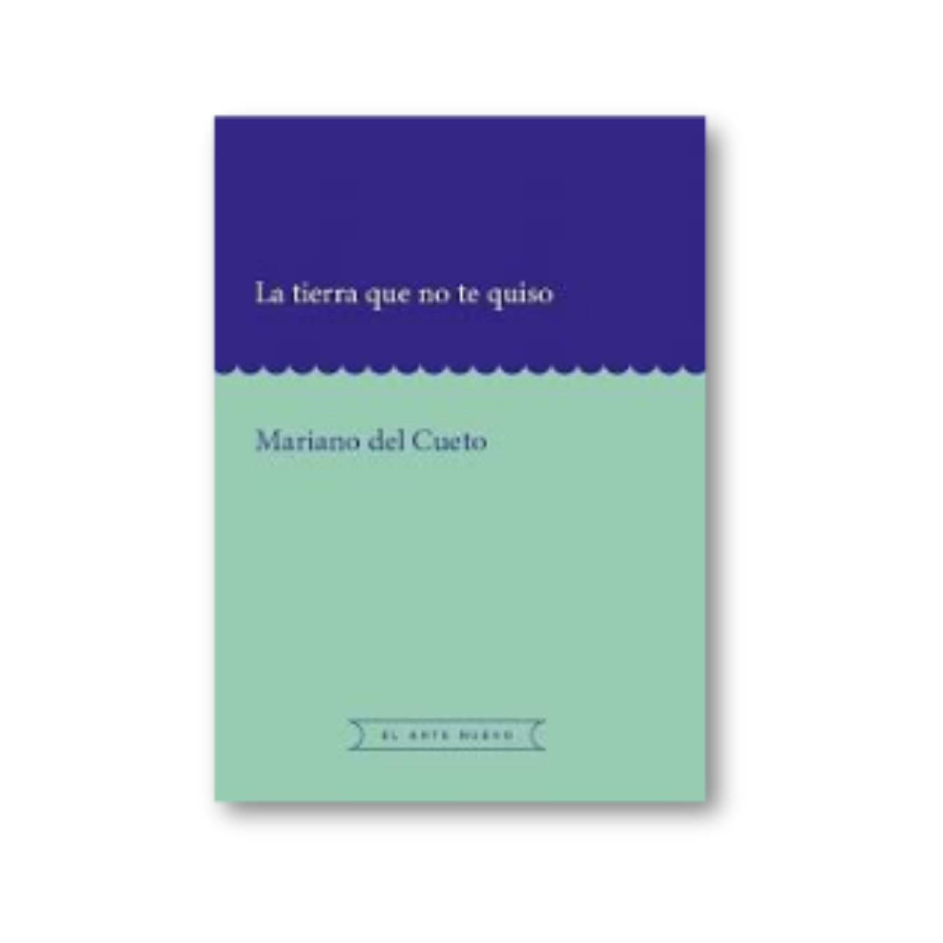 La tierra que no te quiso