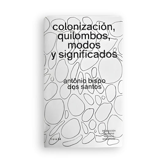 Colonización, quilombos. Modos y significados
