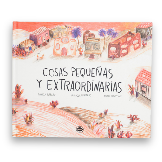Cosas pequeñas y extraordinarias