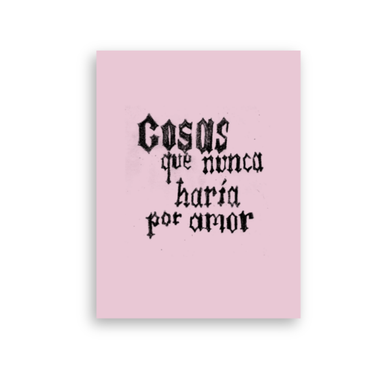Cosas que nunca haría por amor