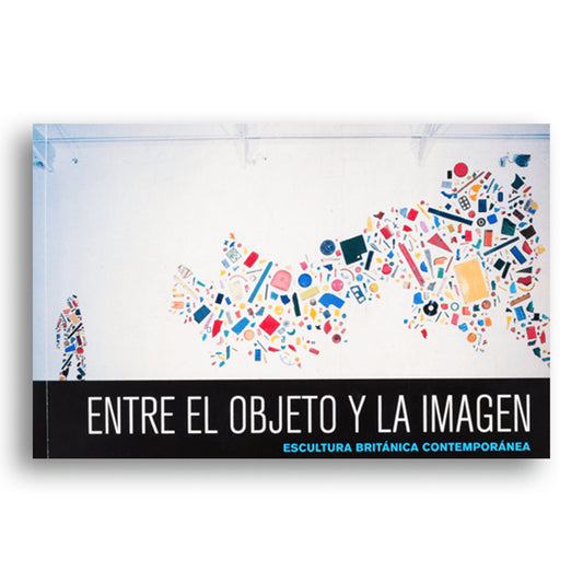 Entre el objeto y la imagen: Escultura británica contemporánea