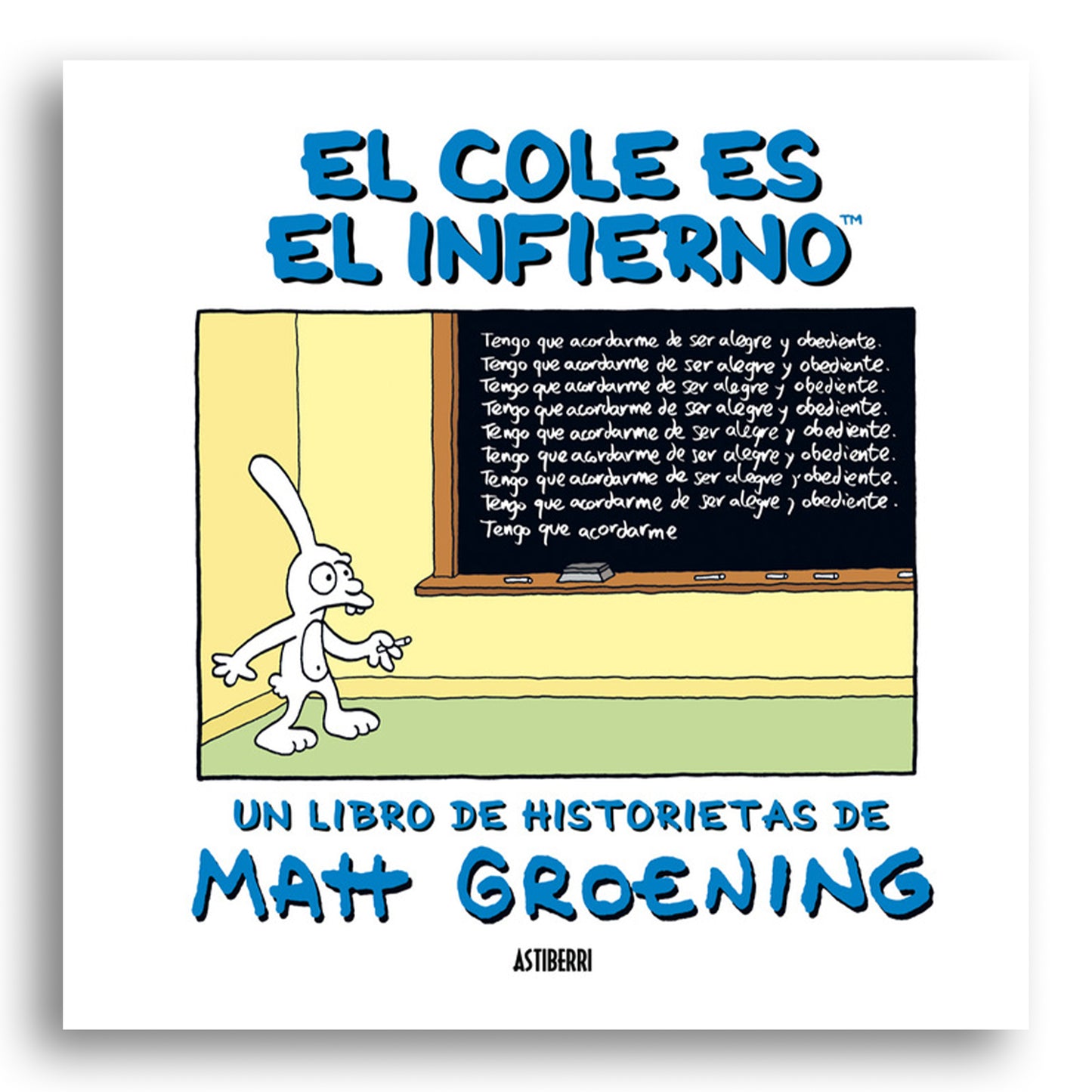 El cole es el infierno: un libro de historietas de Matt Groening