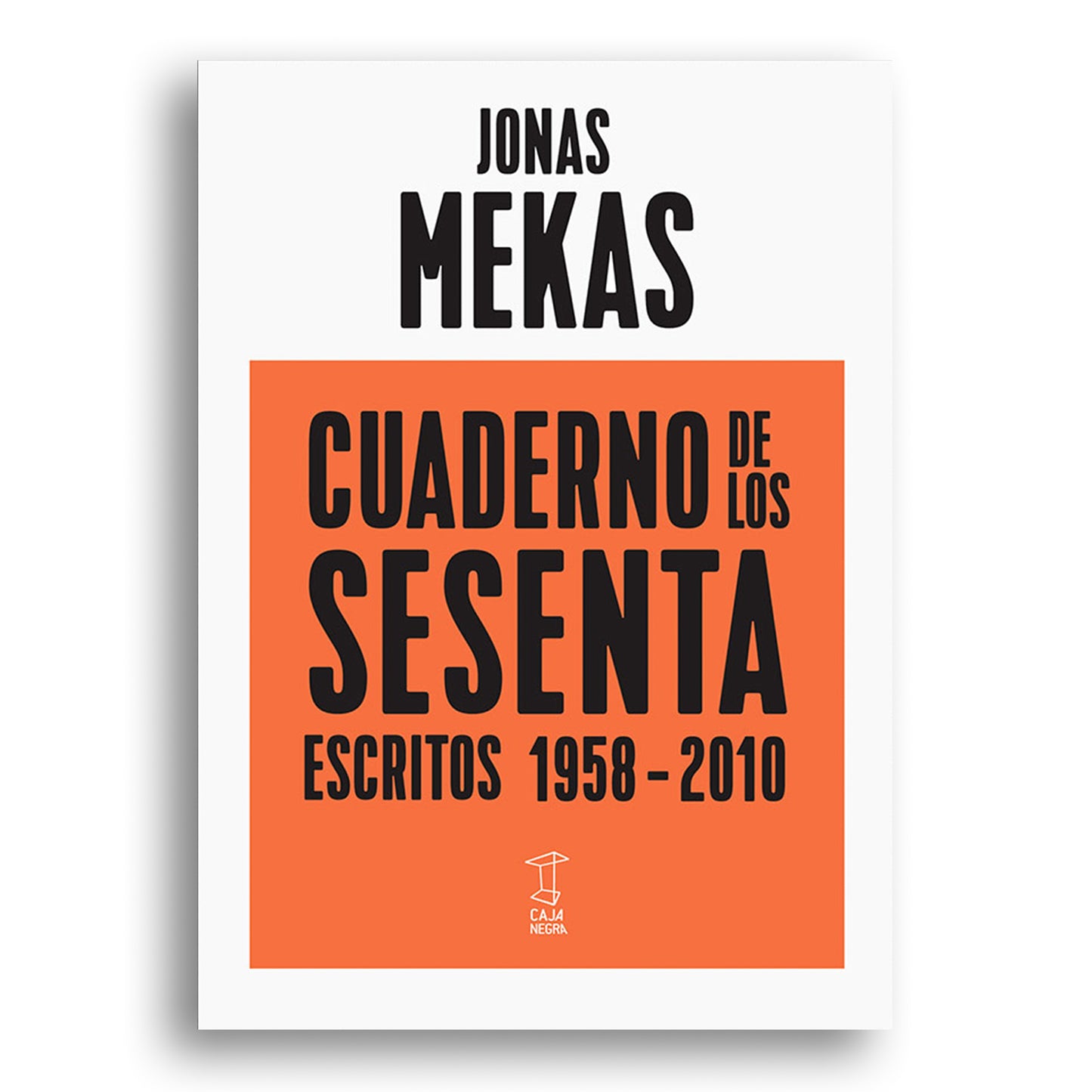 Cuadernos de los sesenta: Escritos 1958-2010