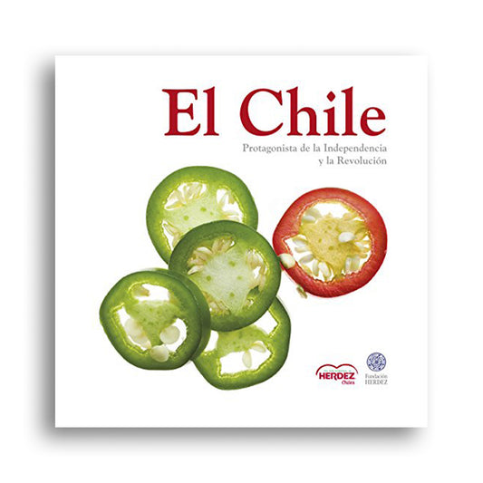 El Chile: Protagonista de la Independencia y la Revolución