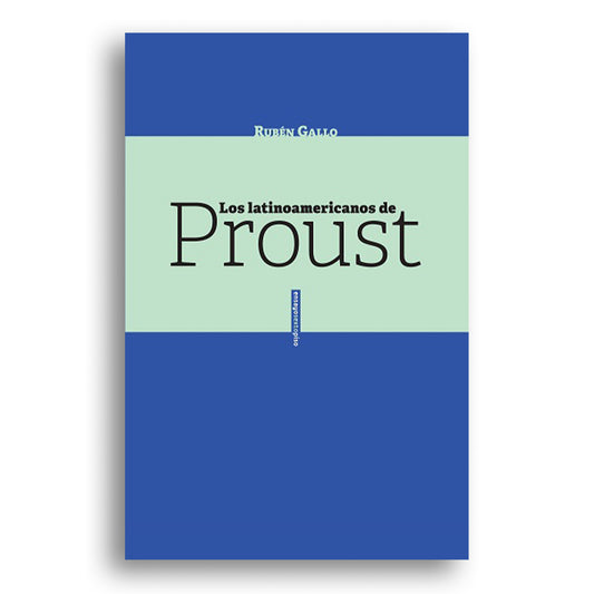 Los latinoamericanos de Proust