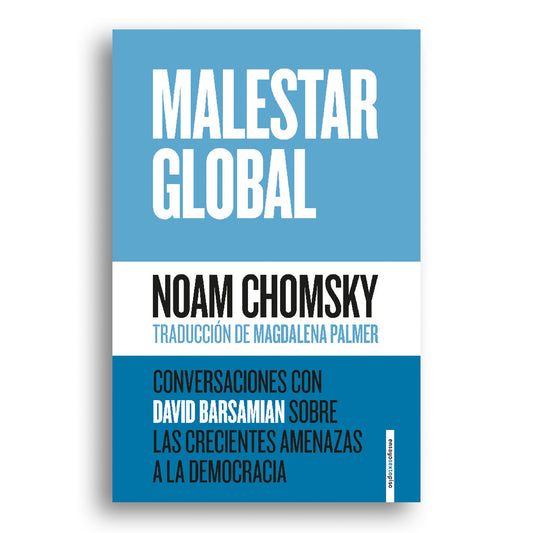 Malestar global: Conversaciones con David Barsamian sobre las crecientes amenazas a la democracia