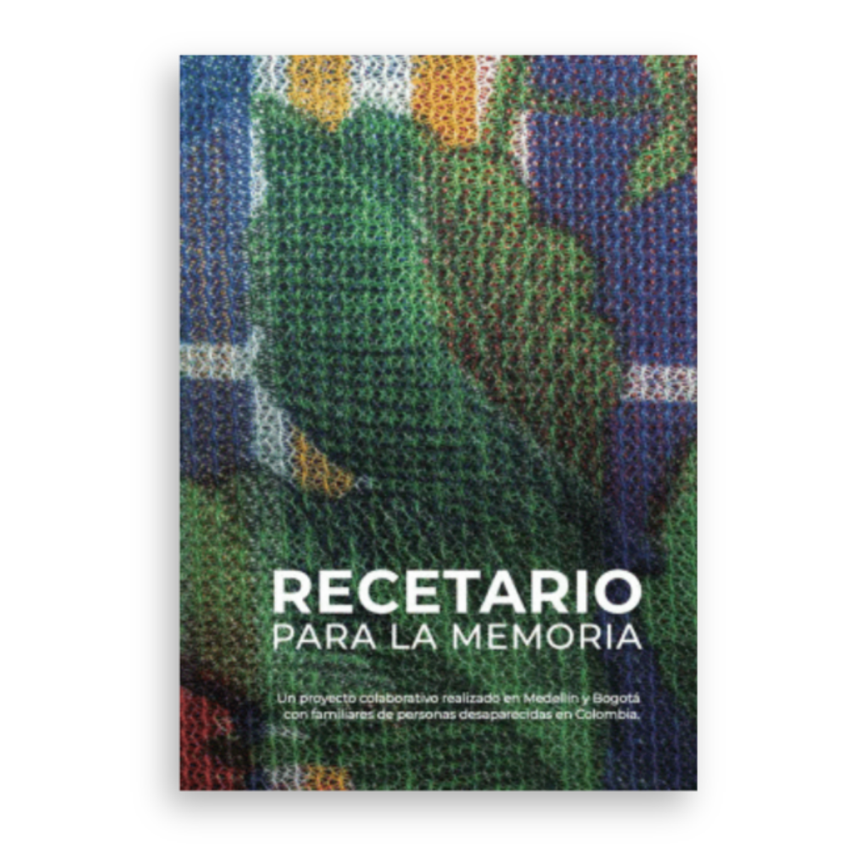 Recetario para la memoria: Colombia