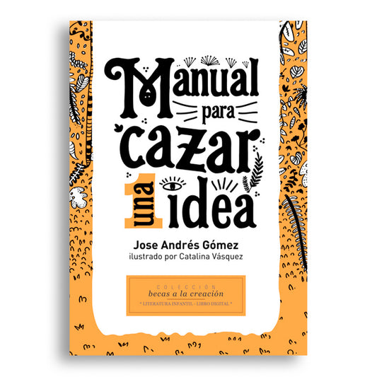 Manual para cazar una idea