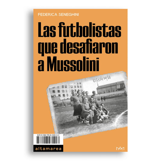 Las futbolistas que desafiaron a Mussolini