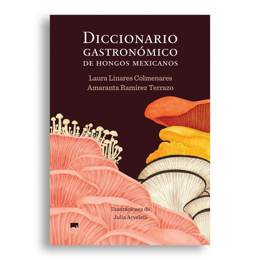 Diccionario gastronómico de hongos mexicanos