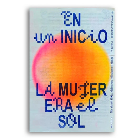 En un inicio, la mujer era el sol