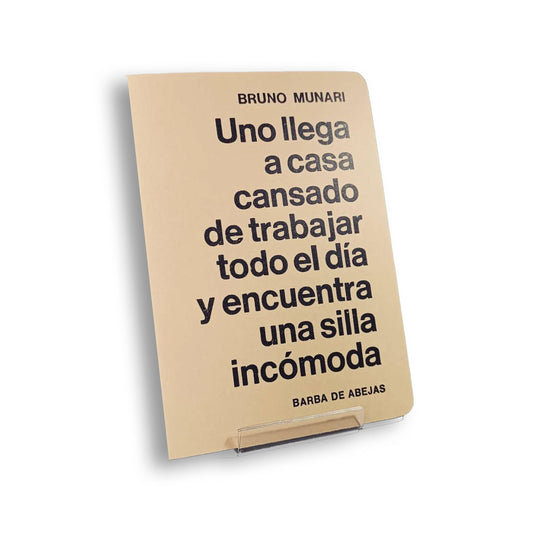 Uno llega a casa cansado después de trabajar todo el día y encuentra una silla incómoda (N. 83)